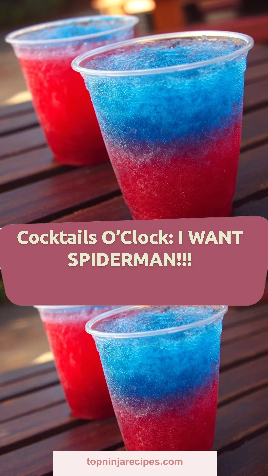 Cocktails O’Clock: I WANT SPIDERMAN!!!