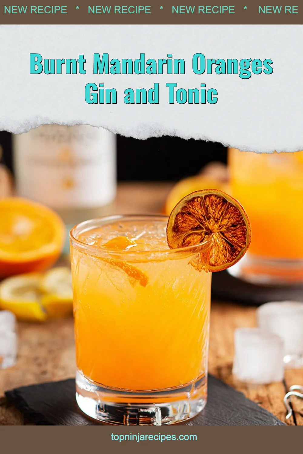 Burnt Mandarin Oranges Gin and Tonic