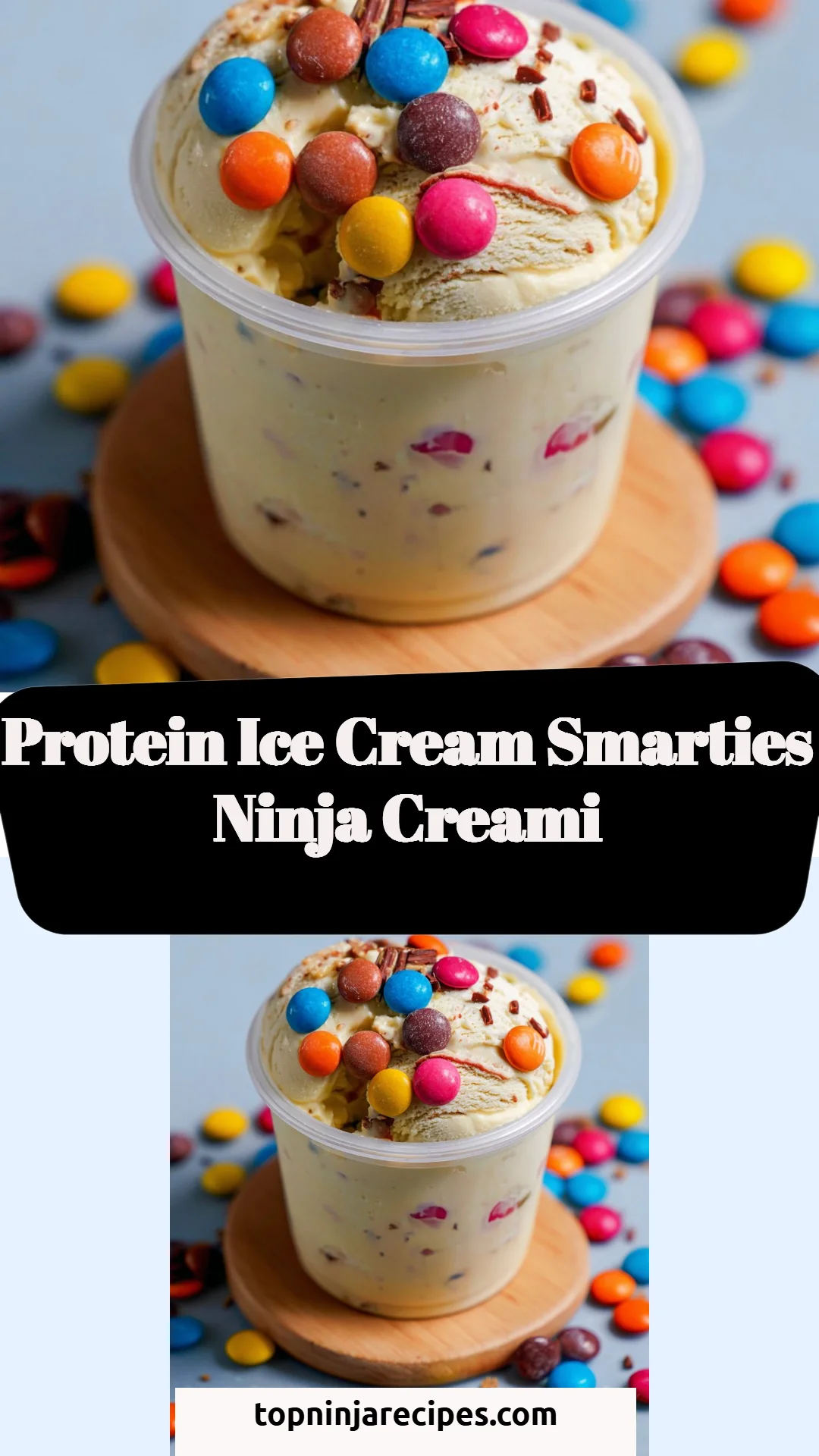 Protein Ice Cream Smarties Ninja Creami